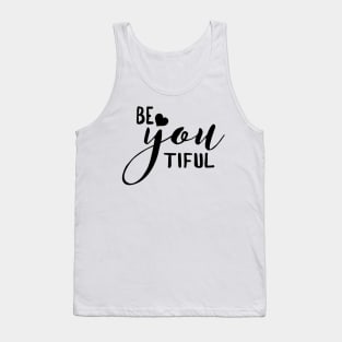 BE YOU TIFUL (Beautiful) Tank Top